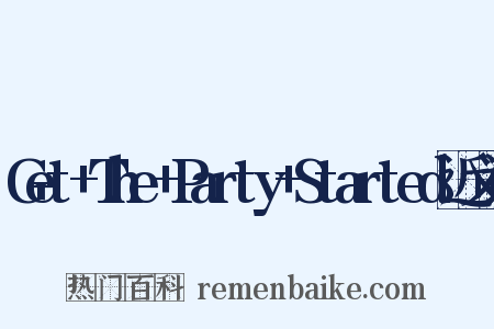 Get+The+Party+Started近义词是什么意思的图片